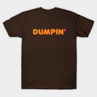 Dumpin' T-Shirt